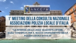 1&deg; MEETING DELLA CONSULTA NAZIONALE ASSOCIAZIONI POLIZIA LOCALE D'ITALIA